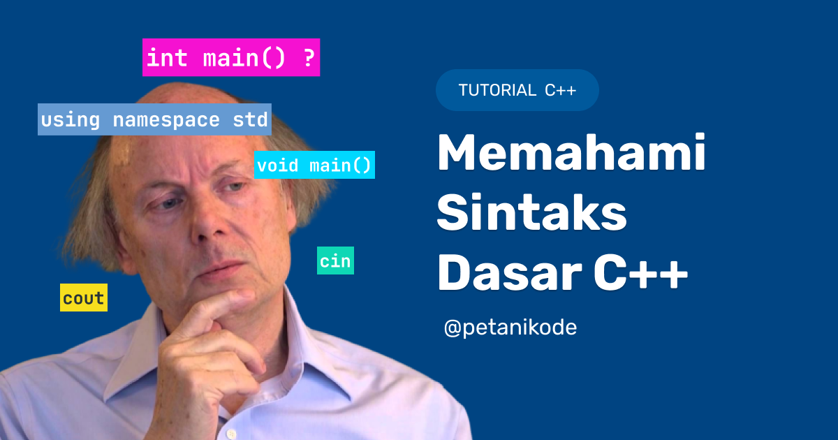 Belajar C++ #03: Sintak Dasar C++ yang Harus Kamu Pahami!