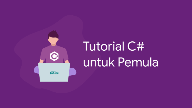 Belajar C#: Mengenal Fungsi Input dan Output pada C#