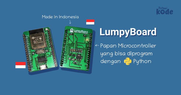 Kenalan dengan LumpyBoard, Papan Microcontroller Buatan Anak Indonesia